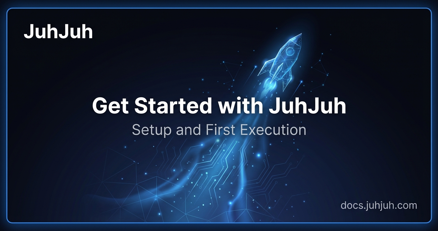 Get Started with JuhJuh